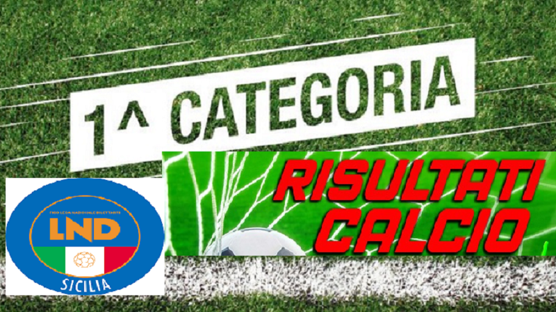 Risulatati calcio - 1 categoria